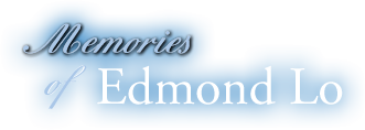 Memories of Edmond Lo